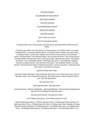 ESKİ EŞYA ALANLAR
KULLANILMIŞ ESKİ EŞYA ALANLAR
BEYAZ EŞYA ALANLAR
ESKİ EŞYA ALANLAR
KULLANILMIŞ EŞYA ALANLAR
BEYAZ EŞYA ALANLAR
ESKİ EŞYA ALANLAR
ikinci el lcd tv alımı satımı,
ikinci el oturma grubu alanlar,
2.el eşya alanlar, ikinci el eşya alanlar, eski eşya alanlar, spot eşya alanlar, kullanılmış eşya
alanlar,
2.el beyaz eşya alanlar, 2.el lcd tv alanlar, 2.el led tv alanlar, 2.el mobilya alanlar, 2.el oymalı
mobilya alanlar, 2.el çamaşır makinesi alanlar, 2.el bulaşık makinesi alanlar, eski eşya alanlar,
2.el laptop alanlar, 2.el büro ofis mobilyası alanlar, ikinci el eşya alanlar, 2.el cep telefonu
alanlar, eski eşya alanlar, 2.el yatak baza alanlar, ikinci el eşya alan yerler| ikinci el eşya alanlar|
eski eşya alanlar| eski eşya alan yerler| spot eşya alanlar| spot eşya alan yerler| eski mobilya
alan yerler| ikinci el buzdolabı alanlar| antika eşya alan yerler | eskici Beşiktaş | Kadıköy |
kullanılmış mobilya alanlar| cafe malzemesi alan yerler| eski buzdolabı alanlar| 2.El Eşya
Alanlar| İkinci El Eşya Alım Satım| Kullanılmış Eşya Alınır| ikinci el eşya alınır| Kullanılmış Eşya
Alınır Satılır| Eşya alanların adresleri
Spot İkinci El Eşya Alan Yerler,
Spot İkinci El Eşya Alan Satan, İkinci El Eski Eşya Alan Yerler, İkinci El Eşya Alım satım, İkinci El
Eşya Alınır Satılır, İkinci El Eşya Almak Satmak, İkinci Eşya Alıyoruz, İkinci El Eşya Alım Satım
Yeri, Spot Eski Eşya Alanlar,
Spot Eşya Alan Yerler,
Spot Eşya Alım Satım, Spot Eşya Pazarı,
Spot Eşya Piyasası, Spot Eşya Mağazaları, Spot Eşya Dükkanları, Eski Eşya Alanlar, Beşiktaş Eski
Eşya Alan Yerler, Beşiktaş Eski Eşya Alım Satım,
Eski Eşya Almak Satmak, Eski Eşya Alınır Satılır,
İkinci El Beyaz Eşya alanlar, İkinci El Beyaz Eşya Alan Yerler,
Spot 2.El Beyaz Eşya Alanlar, 2.El Beyaz Eşya Alım Satım, 2.El Beyaz Eşya Almak Satmak, 2.El
Beyaz Eşya Satan Yerler, 2.El Beyaz Eşya Alınır Satılır, 2.El Beyaz Eşya Pazarı, Beşiktaş 2.El Beyaz
Eşya Alan Semtler, Beşiktaş ih 2.El Mobilya Alanlar, 2.El Mobilya Alan Yerler, 2.El Mobilya Alım
Satım, 2.El Mobilya Almak Satmak, 2.El Mobilya Nasıl Satılır, 2.El Yatak Odası Alanlar, 2.El
 