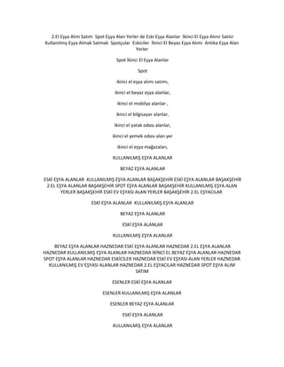 2.El Eşya Alım Satım Spot Eşya Alan Yerler de Eski Eşya Alanlar İkinci El Eşya Alınır Satılır
Kullanılmış Eşya Almak Satmak Spotçular Eskiciler İkinci El Beyaz Eşya Alımı Antika Eşya Alan
Yerler
Spot İkinci El Eşya Alanlar
Spot
ikinci el eşya alımı satımı,
ikinci el beyaz eşya alanlar,
ikinci el mobilya alanlar ,
ikinci el bilgisayar alanlar,
ikinci el yatak odası alanlar,
ikinci el yemek odası alan yer
ikinci el eşya mağazaları,
KULLANILMIŞ EŞYA ALANLAR
BEYAZ EŞYA ALANLAR
ESKİ EŞYA ALANLAR KULLANILMIŞ EŞYA ALANLAR BAŞAKŞEHİR ESKİ EŞYA ALANLAR BAŞAKŞEHİR
2.EL EŞYA ALANLAR BAŞAKŞEHİR SPOT EŞYA ALANLAR BAŞAKŞEHİR KULLANILMIŞ EŞYA ALAN
YERLER BAŞAKŞEHİR ESKİ EV EŞYASI ALAN YERLER BAŞAKŞEHİR 2.EL EŞYACILAR
ESKİ EŞYA ALANLAR KULLANILMIŞ EŞYA ALANLAR
BEYAZ EŞYA ALANLAR
ESKİ EŞYA ALANLAR
KULLANILMIŞ EŞYA ALANLAR
BEYAZ EŞYA ALANLAR HAZNEDAR ESKİ EŞYA ALANLAR HAZNEDAR 2.EL EŞYA ALANLAR
HAZNEDAR KULLANILMIŞ EŞYA ALANLAR HAZNEDAR İKİNCİ EL BEYAZ EŞYA ALANLAR HAZNEDAR
SPOT EŞYA ALANLAR HAZNEDAR ESKİCİLER HAZNEDAR ESKİ EV EŞYASI ALAN YERLER HAZNEDAR
KULLANILMIŞ EV EŞYASI ALANLAR HAZNEDAR 2.EL EŞYACILAR HAZNEDAR SPOT EŞYA ALIM
SATIM
ESENLER ESKİ EŞYA ALANLAR
ESENLER KULLANILMIŞ EŞYA ALANLAR
ESENLER BEYAZ EŞYA ALANLAR
ESKİ EŞYA ALANLAR
KULLANILMIŞ EŞYA ALANLAR
 