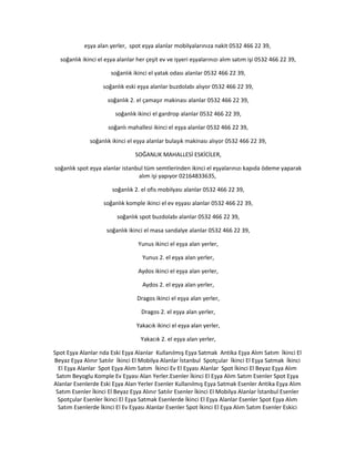 eşya alan yerler, spot eşya alanlar mobilyalarınıza nakit 0532 466 22 39,
soğanlık ikinci el eşya alanlar her çeşit ev ve işyeri eşyalarınızı alım satım işi 0532 466 22 39,
soğanlık ikinci el yatak odası alanlar 0532 466 22 39,
soğanlık eski eşya alanlar buzdolabı alıyor 0532 466 22 39,
soğanlık 2. el çamaşır makinası alanlar 0532 466 22 39,
soğanlık ikinci el gardrop alanlar 0532 466 22 39,
soğanlı mahallesi ikinci el eşya alanlar 0532 466 22 39,
soğanlık ikinci el eşya alanlar bulaşık makinası alıyor 0532 466 22 39,
SOĞANLIK MAHALLESİ ESKİCİLER,
soğanlık spot eşya alanlar istanbul tüm semtlerinden ikinci el eşyalarınızı kapıda ödeme yaparak
alım işi yapıyor 02164833635,
soğanlık 2. el ofis mobilyası alanlar 0532 466 22 39,
soğanlık komple ikinci el ev eşyası alanlar 0532 466 22 39,
soğanlık spot buzdolabı alanlar 0532 466 22 39,
soğanlık ikinci el masa sandalye alanlar 0532 466 22 39,
Yunus ikinci el eşya alan yerler,
Yunus 2. el eşya alan yerler,
Aydos ikinci el eşya alan yerler,
Aydos 2. el eşya alan yerler,
Dragos ikinci el eşya alan yerler,
Dragos 2. el eşya alan yerler,
Yakacık ikinci el eşya alan yerler,
Yakacık 2. el eşya alan yerler,
Spot Eşya Alanlar nda Eski Eşya Alanlar Kullanılmış Eşya Satmak Antika Eşya Alım Satım İkinci El
Beyaz Eşya Alınır Satılır İkinci El Mobilya Alanlar İstanbul Spotçular İkinci El Eşya Satmak İkinci
El Eşya Alanlar Spot Eşya Alım Satım İkinci Ev El Eşyası Alanlar Spot İkinci El Beyaz Eşya Alım
Satım Beyoglu Komple Ev Eşyası Alan Yerler.Esenler İkinci El Eşya Alım Satım Esenler Spot Eşya
Alanlar Esenlerde Eski Eşya Alan Yerler Esenler Kullanılmış Eşya Satmak Esenler Antika Eşya Alım
Satım Esenler İkinci El Beyaz Eşya Alınır Satılır Esenler İkinci El Mobilya Alanlar İstanbul Esenler
Spotçular Esenler İkinci El Eşya Satmak Esenlerde İkinci El Eşya Alanlar Esenler Spot Eşya Alım
Satım Esenlerde İkinci El Ev Eşyası Alanlar Esenler Spot İkinci El Eşya Alım Satım Esenler Eskici
 