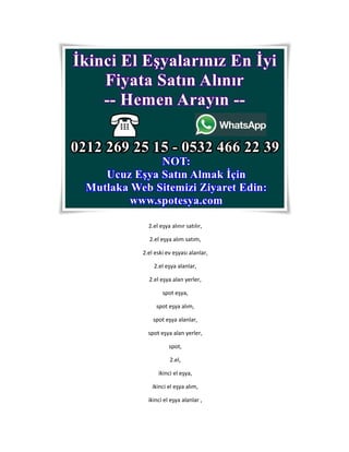 2.el eşya alınır satılır,
2.el eşya alım satım,
2.el eski ev eşyası alanlar,
2.el eşya alanlar,
2.el eşya alan yerler,
spot eşya,
spot eşya alım,
spot eşya alanlar,
spot eşya alan yerler,
spot,
2.el,
ikinci el eşya,
ikinci el eşya alım,
ikinci el eşya alanlar ,
 