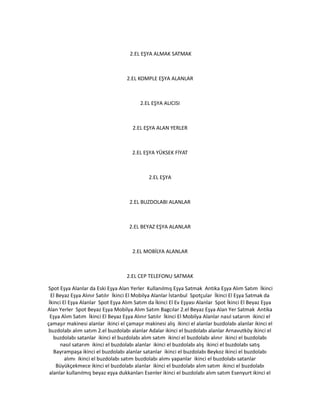 2.EL EŞYA ALMAK SATMAK
2.EL KOMPLE EŞYA ALANLAR
2.EL EŞYA ALICISI
2.EL EŞYA ALAN YERLER
2.EL EŞYA YÜKSEK FİYAT
2.EL EŞYA
2.EL BUZDOLABI ALANLAR
2.EL BEYAZ EŞYA ALANLAR
2.EL MOBİLYA ALANLAR
2.EL CEP TELEFONU SATMAK
Spot Eşya Alanlar da Eski Eşya Alan Yerler Kullanılmış Eşya Satmak Antika Eşya Alım Satım İkinci
El Beyaz Eşya Alınır Satılır İkinci El Mobilya Alanlar İstanbul Spotçular İkinci El Eşya Satmak da
İkinci El Eşya Alanlar Spot Eşya Alım Satım da İkinci El Ev Eşyası Alanlar Spot İkinci El Beyaz Eşya
Alan Yerler Spot Beyaz Eşya Mobilya Alım Satım Bagcılar 2.el Beyaz Eşya Alan Yer Satmak Antika
Eşya Alım Satım İkinci El Beyaz Eşya Alınır Satılır İkinci El Mobilya Alanlar nasıl satarım ikinci el
çamaşır makinesi alanlar ikinci el çamaşır makinesi alış ikinci el alanlar buzdolabı alanlar ikinci el
buzdolabı alım satım 2.el buzdolabı alanlar Adalar ikinci el buzdolabı alanlar Arnavutköy ikinci el
buzdolabı satanlar ikinci el buzdolabı alım satım ikinci el buzdolabı alınır ikinci el buzdolabı
nasıl satarım ikinci el buzdolabı alanlar ikinci el buzdolabı alış ikinci el buzdolabı satış
Bayrampaşa ikinci el buzdolabı alanlar satanlar ikinci el buzdolabı Beykoz ikinci el buzdolabı
alımı ikinci el buzdolabı satım buzdolabı alımı yapanlar ikinci el buzdolabı satanlar
Büyükçekmece ikinci el buzdolabı alanlar ikinci el buzdolabı alım satım ikinci el buzdolabı
alanlar kullanılmış beyaz eşya dukkanları Esenler ikinci el buzdolabı alım satım Esenyurt ikinci el
 