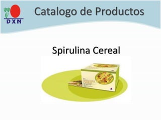 Catalogo de Productos
Spirulina Cereal
 