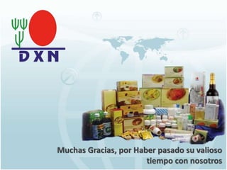 Muchas Gracias, por Haber pasado su valioso
tiempo con nosotros
 