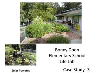 Bonny Doon Elementary School Life LabCase Study -3Solar Powered