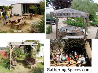 Gathering Spaces cont.