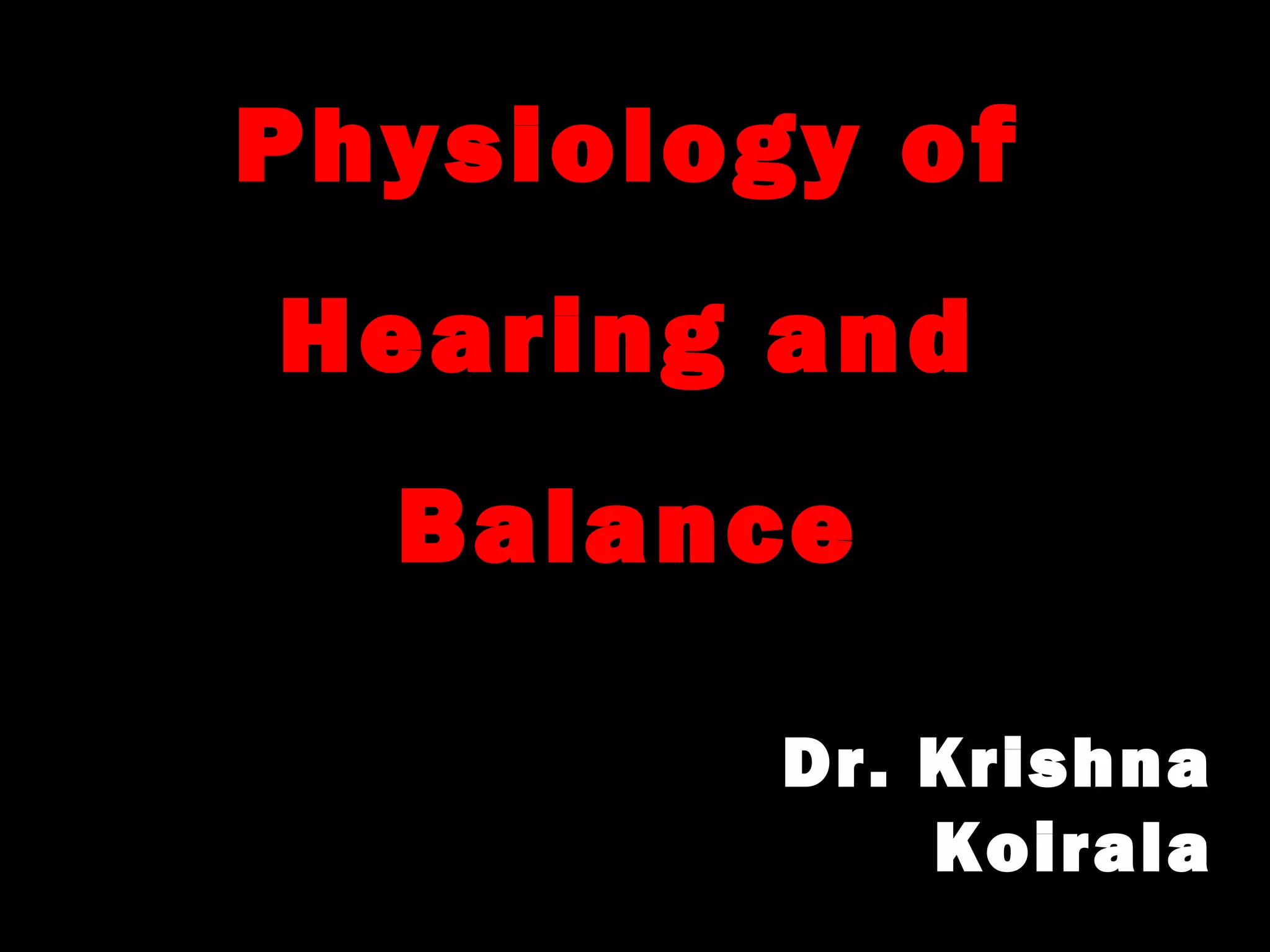 Physiology of hearing and balance | PPT