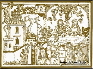 Auto da Lusitânia
 