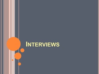 INTERVIEWS
 
