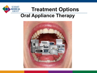 Treatment Options
Oral Appliance Therapy
 
