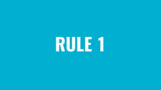 RULE 1
 