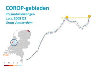 COROP-gebieden
Prijsontwikkelingen
t.o.v. 2008 Q3
Groot-Amsterdam
 