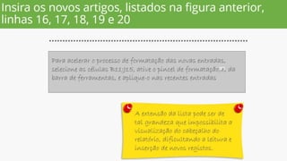 Formatação condicional  e Fixação de Áreas