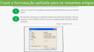 Formatação condicional  e Fixação de Áreas
