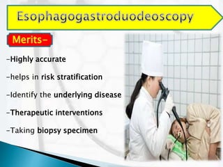 Merits-
-Highly accurate
-helps in risk stratification
-Identify the underlying disease
-Therapeutic interventions
-Taking biopsy specimen
 