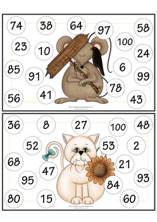 74 38
10
85
91
56 41
23
64 58
6
24
78
43
97
99
48
52
27
21
95
100
2
47
36 8
84
93
53
80 15
68
http://aufildesjours-claudia.blogspot.com/
Graphics byTrina Clark
http://aufildesjours-claudia.blogspot.com/
Graphics byTrina Clark
60
100
 