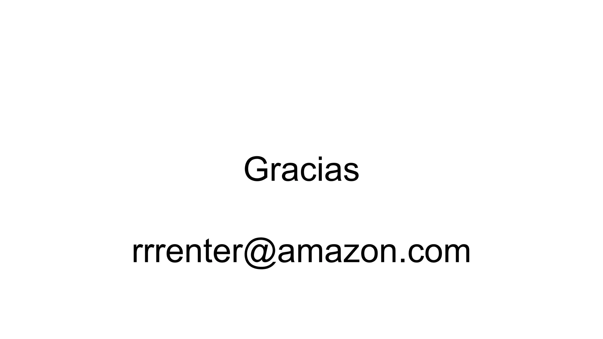 Gracias
rrrenter@amazon.com
 