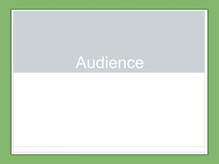 Audience
 