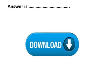 Answer is ……………………………..
 