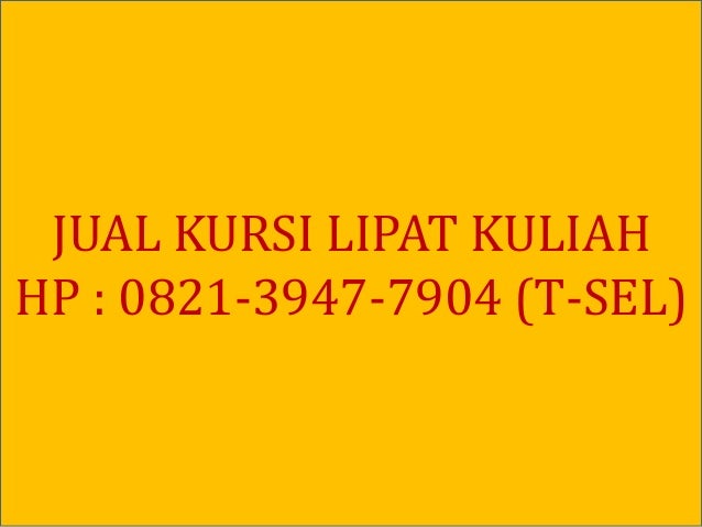 0821 3947 7904 TSEL Jual  Kursi  Kuliah Bekas  di Surabaya 