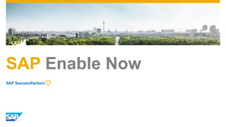 SAP Enable Now
 