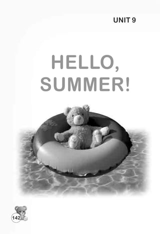 UNIT 9
HELLO,
SUMMER!
142
 