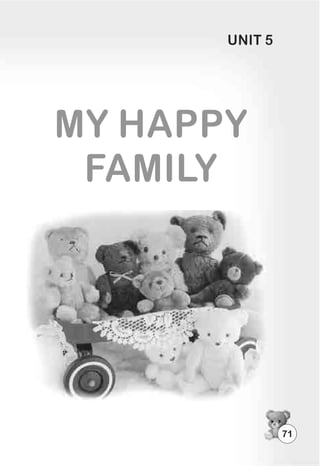 71
UNIT 5
MY HAPPY
FAMILY
 