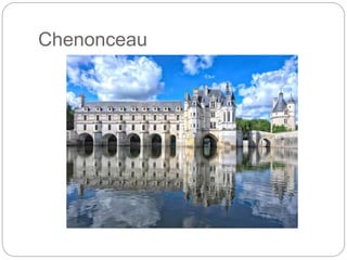 Chenonceau
 