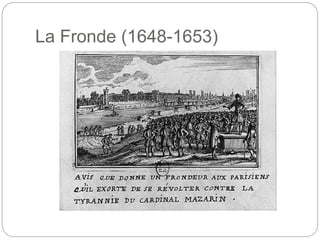 La Fronde (1648-1653)
 