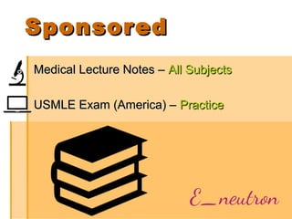 SponsoredSponsored
Medical Lecture Notes –Medical Lecture Notes – All SubjectsAll Subjects
USMLE Exam (America) –USMLE Exam (America) – PracticePractice
 