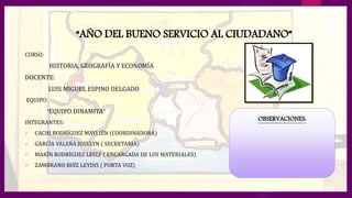“AÑO DEL BUENO SERVICIO AL CIUDADANO”
CURSO:
HISTORIA, GEOGRAFÍA Y ECONOMÍA
DOCENTE:
LUIS MIGUEL ESPINO DELGADO
EQUIPO:
“E...