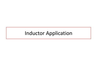 Inductor Application
 