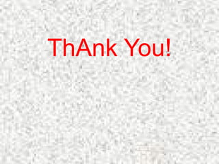 ThAnk You!
 