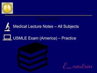 Sponsored
Medical Lecture Notes – All Subjects
USMLE Exam (America) – Practice
 
