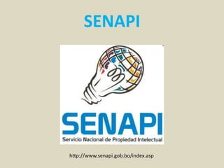 SENAPI
http://www.senapi.gob.bo/index.asp
 