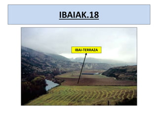 IBAIAK.18
IBAI-TERRAZA