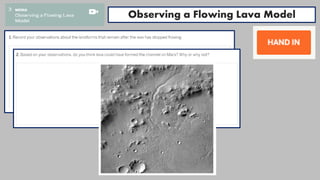 Observing a Flowing Lava Model
 
