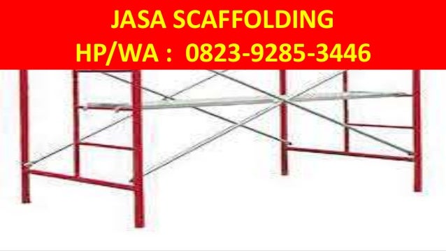 HP/WA 082392853446 (TSEL), sewa scaffolding batam