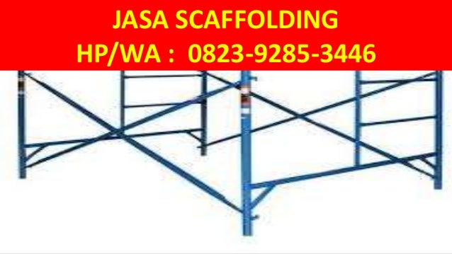 HP/WA 082392853446 (TSEL), sewa scaffolding batam