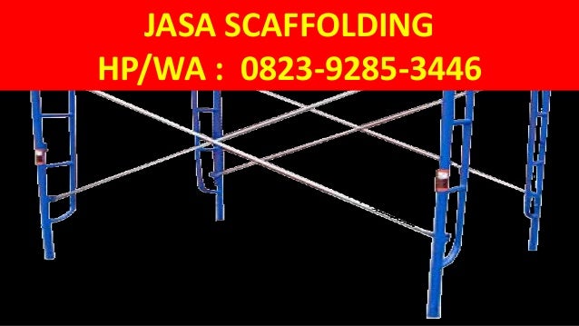 HP/WA 082392853446 (TSEL), sewa scaffolding batam