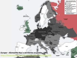 46
Europa – Alemanha Nazi e territórios ocupados, 1942,
http://thelandofmaps.tumblr.com/image/109706644690
 