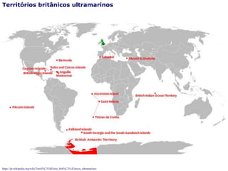 70
Territórios britânicos ultramarinos
https://pt.wikipedia.org/wiki/Territ%C3%B3rios_brit%C3%A2nicos_ultramarinos
 