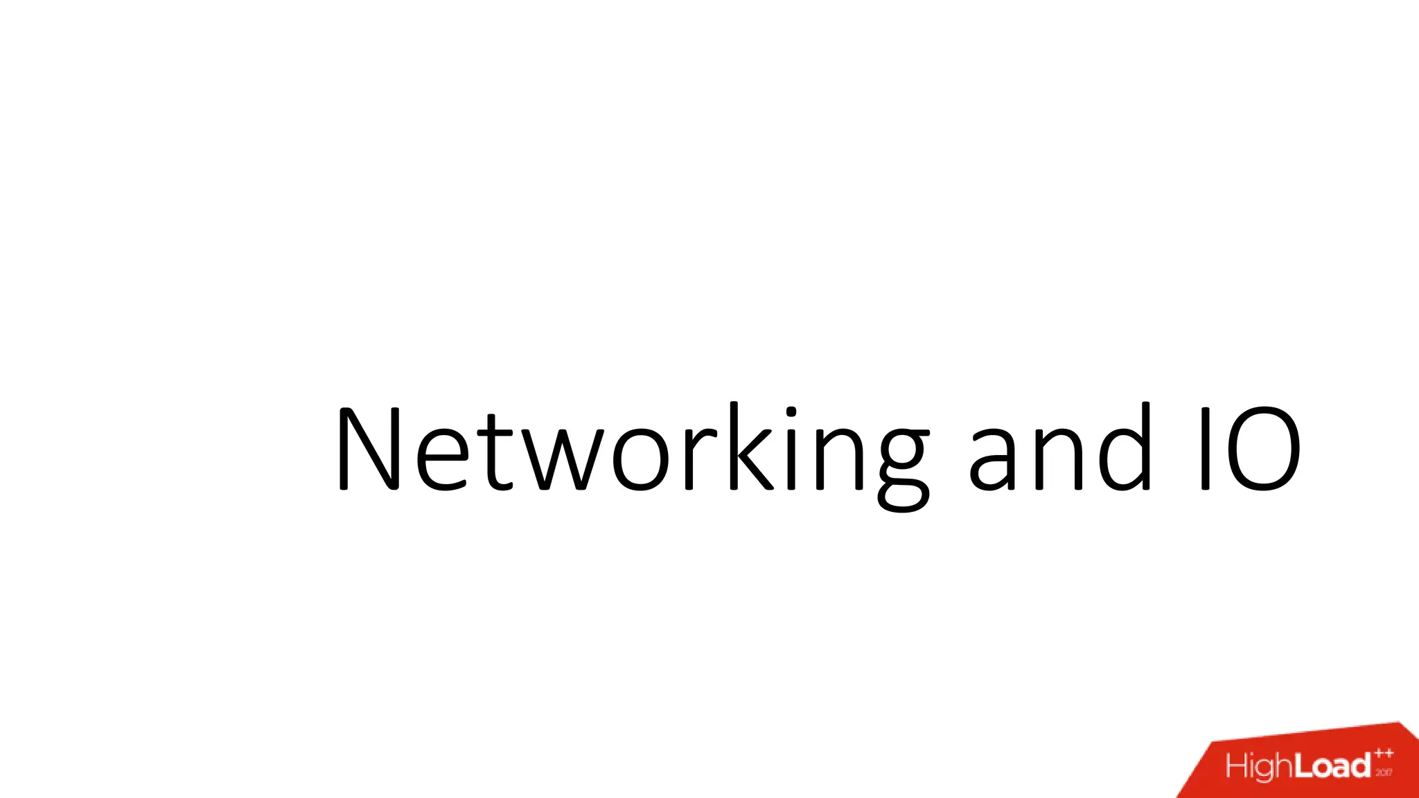 Networking and IO 