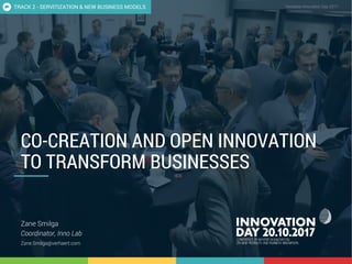 CO-CREATION AND OPEN INNOVATION TO TRANSFORM BUSINESSES 1
CONFIDENTIAL Template Innovation Day 2017CONFIDENTIAL
CO-CREATIO...