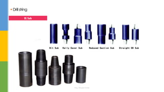  Drillstring
D) Sub
Eng. Elsayed Amer
 