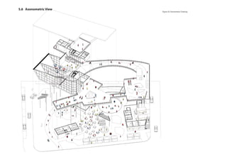 5.6 	 Axonometric View
Figure 45: Axonometric Drawing
 
