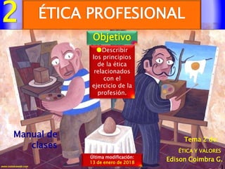 2.Etica profesional - Principios y valores