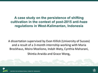 Regional policies and practices on fire and haze: A case study in West Kalimantan 