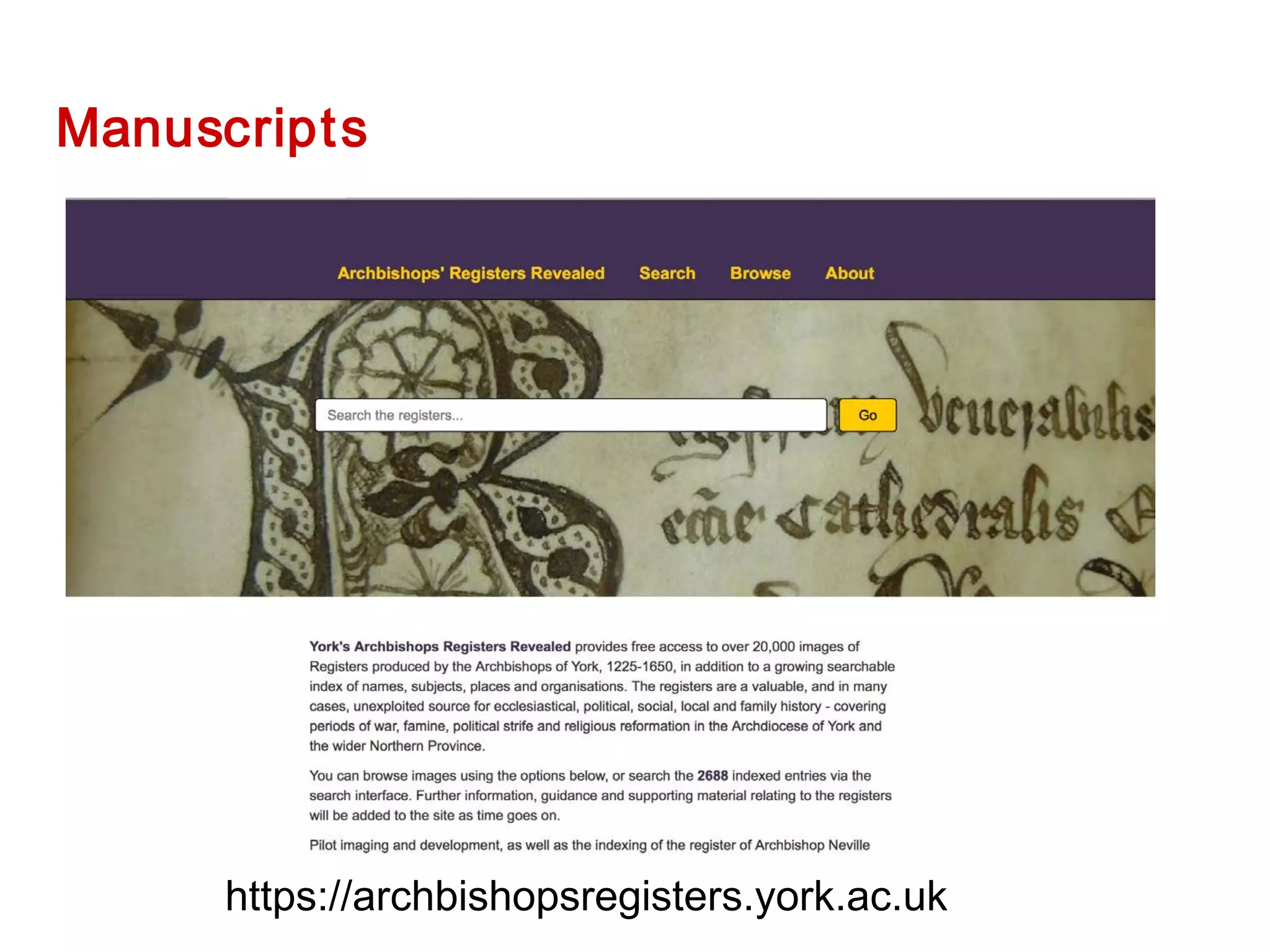 Manuscripts
https://archbishopsregisters.york.ac.uk
 
