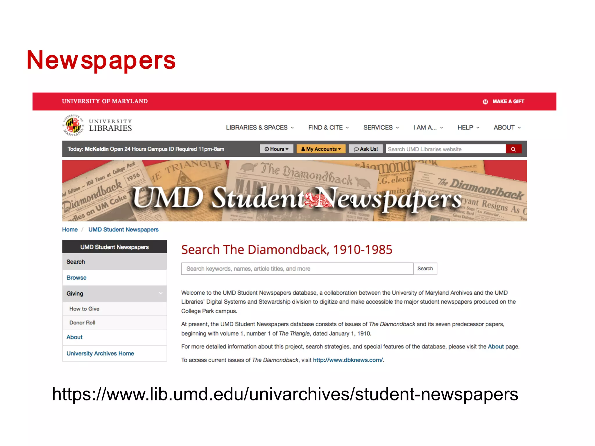 Newspapers
https://www.lib.umd.edu/univarchives/student-newspapers
 