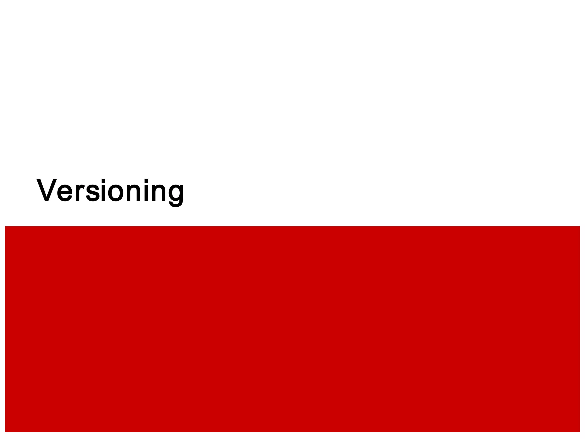 Versioning
 